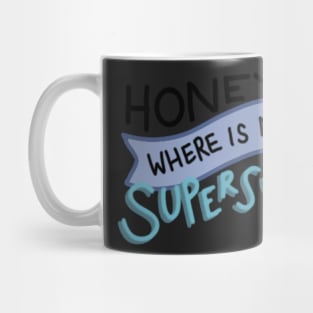 "Where is my Supersuit?" Mug